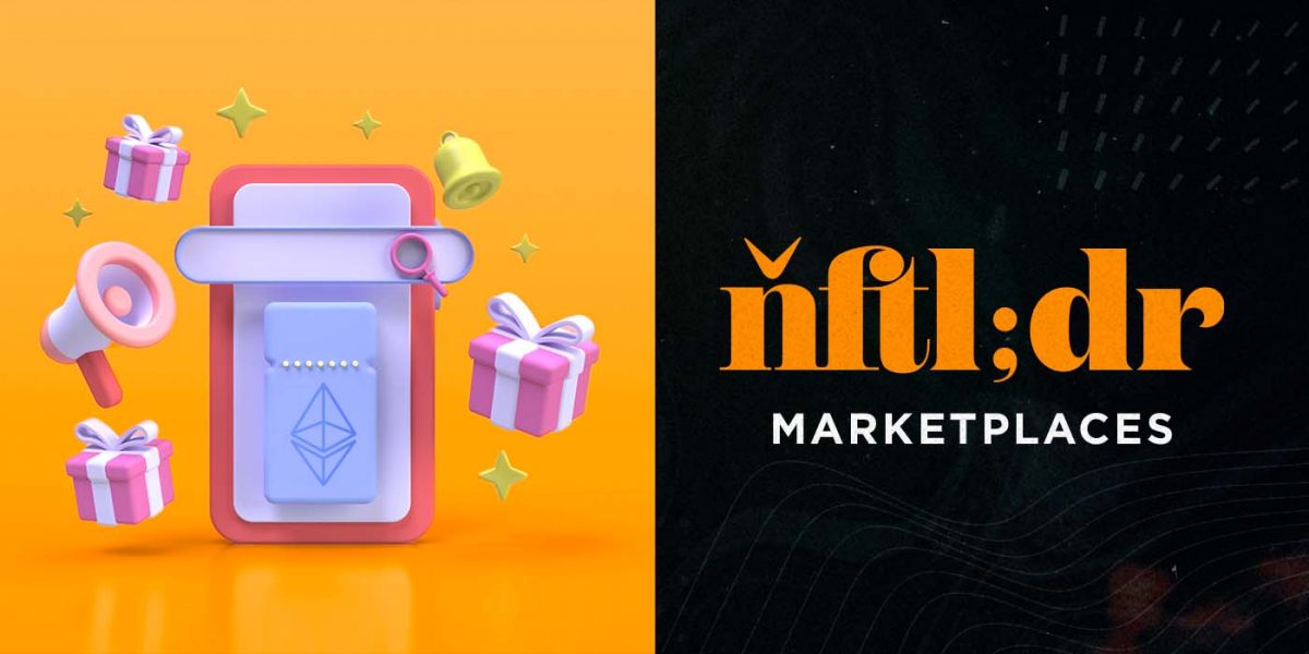 NFTL;DR Marketplaces